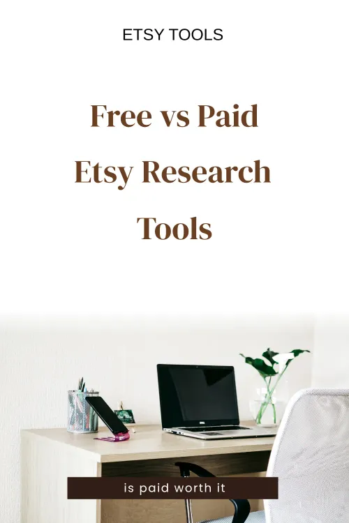 Free vs paid Etsy research tools — is paid worth it?
